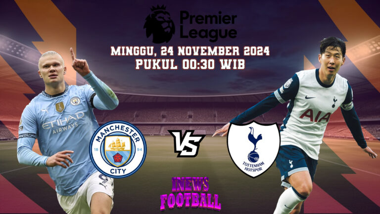 Prediksi Pertandingan Manchester City vs Tottenham Hotspur, Minggu 24 November 2024 Pukul 00:30 WIB