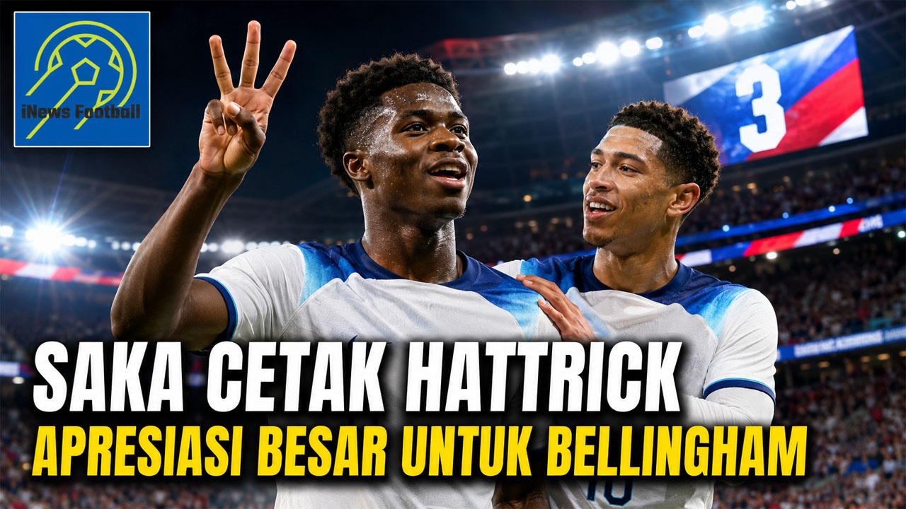 Bukayo Saka Cetak Hattrick Kontra Prancis dan Beri Apresiasi Besar kepada Jude Bellingham