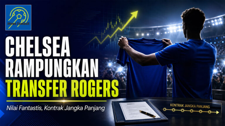 Chelsea Rampungkan Transfer Morgan Rogers dengan Nilai Fantastis dan Kontrak Jangka Panjang