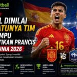 Spanyol Dinilai Jadi Satu-Satunya Tim yang Mampu Menghentikan Prancis di Piala Dunia 2026