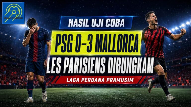 Hasil Uji Coba PSG vs Mallorca: Les Parisiens Dibungkam 0-3 di Laga Perdana Pramusim