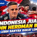 Indonesia Juara, John Herdman Bidik Lebih Banyak Bakat Lokal